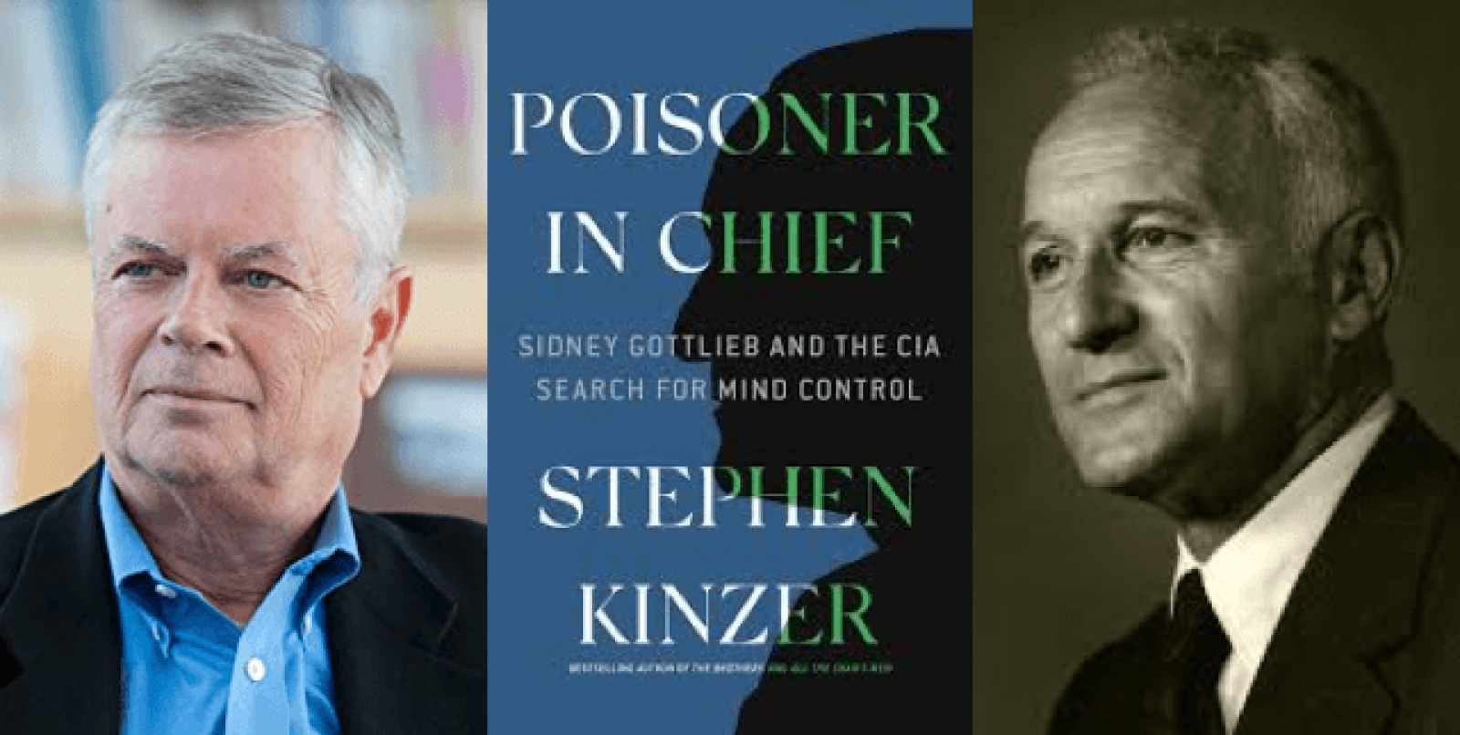 Review of Stephen Kinzer, Poisoner in Chief: Sidney Gottlieb and the CIA Search for Mind Control (Henry Holt and Co., 2019)